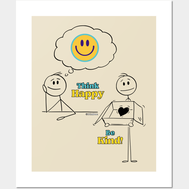 Think Happy, Be Kind!  - Black writing Wall Art by CCnDoc